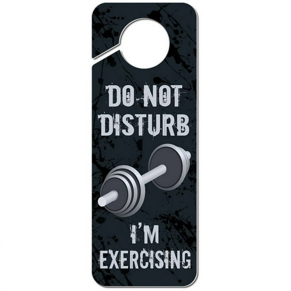 Do Not Disturb I'm Exercising Plastic Door Knob Hanger Sign