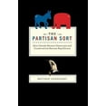 thumbnail image 2 of Chicago Studies in American Politics The Partisan Sort: How Liberals Became Democrats and Conservatives Became Republicans, (Paperback), 2 of 4