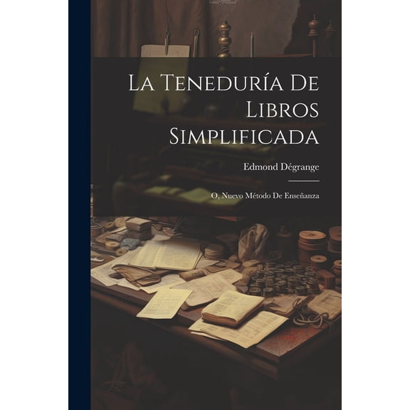 La Teneduría De Libros Simplificada (Paperback)
