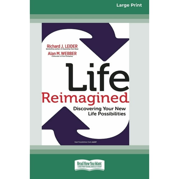 Life Reimagined: Discovering Your New Life Possibilities (16pt Large Print Edition), (Paperback)