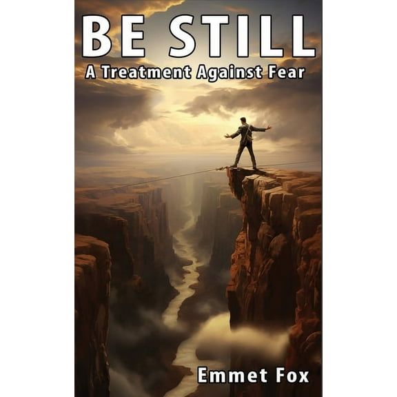 Be still: A treatment against fear, (Paperback)
