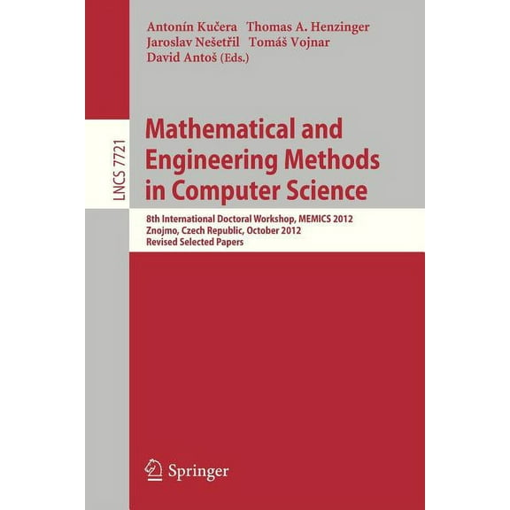 Mathematical and Engineering Methods in Computer Science: 8th International Doctoral Workshop, Memics 2012, Znojmo, Czec, (Paperback)