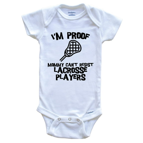 I'm Proof Mommy Can't Resist Lacrosse Players Funny Lacrosse Baby Bodysuit, 0-3 Months White