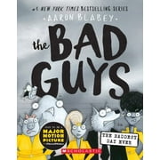 Bad Guys: The Bad Guys in the Baddest Day Ever (the Bad Guys #10) (Paperback)