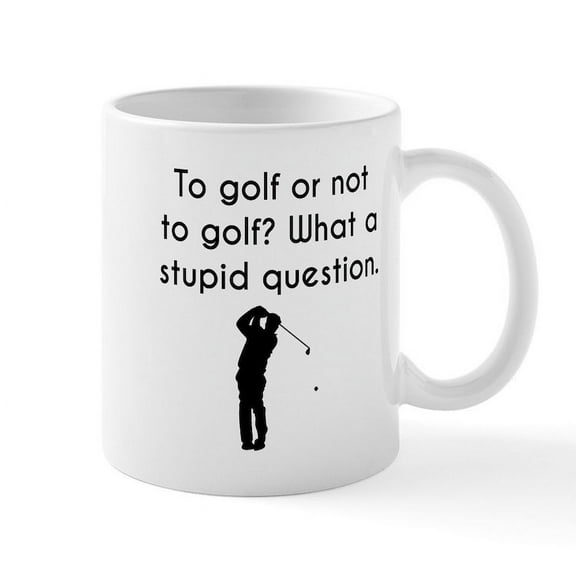 CafePress - To Golf Or Not To Golf Mugs - 11 oz Ceramic Mug - Novelty Coffee Tea Cup