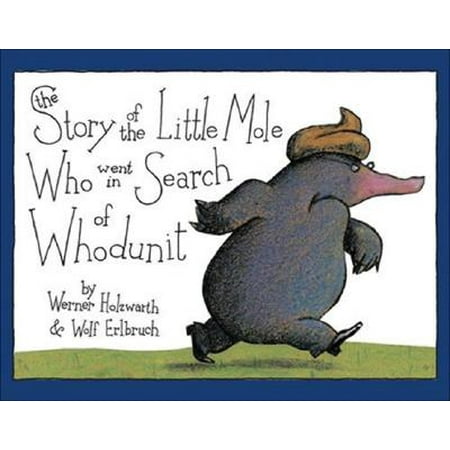 The Story of the Little Mole Who Went in Search of Whodunit Mini
