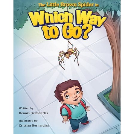A Little Brown Spider Book The Little Brown Spider in Which Way to Go?, (Paperback)
