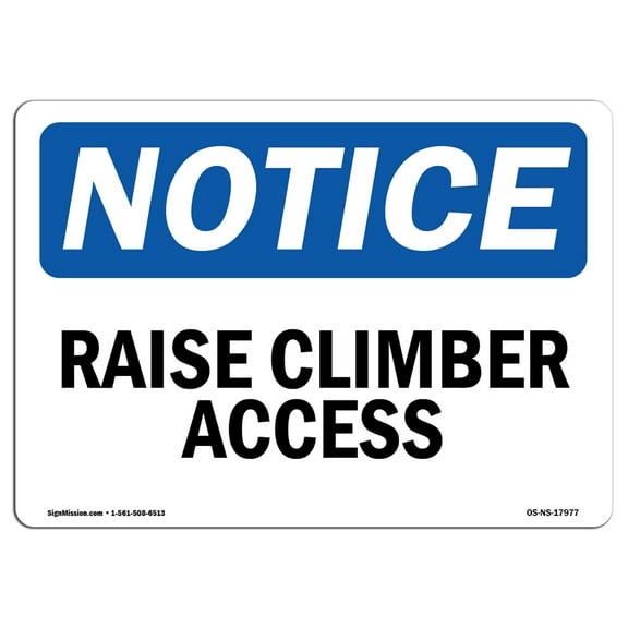 OSHA Notice Signs - Raise Climber Access | Decal | Protect Your Business, Construction Site, Warehouse & Shop Area | Made in the USA