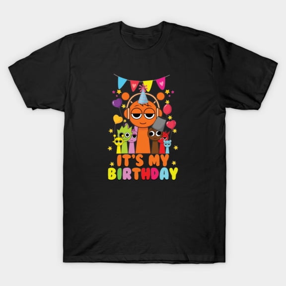 Sprunki Birthday It's My Birthday Party Theme Graphic - High Quality G7284 Unisex T-Shirt, Up to Size 5XL