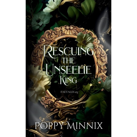 Rescuing the Unseelie King, (Paperback)