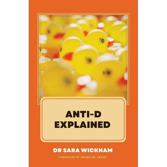 Anti-D Explained, (Paperback)