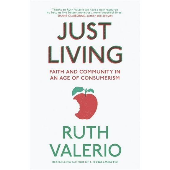 Just Living: Faith and Community in an Age of Consumerism (Paperback)
