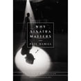 thumbnail image 1 of Pre-Owned Why Sinatra Matters (Hardcover) 0316347175 9780316347174, 1 of 1