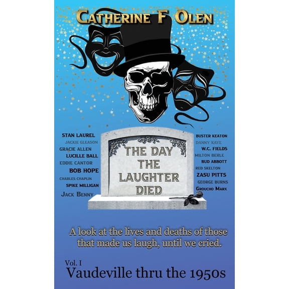 The Day the Laughter Died Volume 1: Vaudeville Through The 1950s, (Paperback)