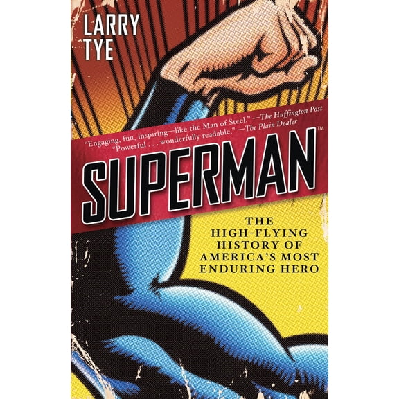 Pre-Owned Superman: The High-Flying History of America's Most Enduring Hero (Paperback) 0812980778 9780812980776