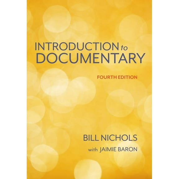 Introduction to Documentary, Fourth Edition, (Hardcover)