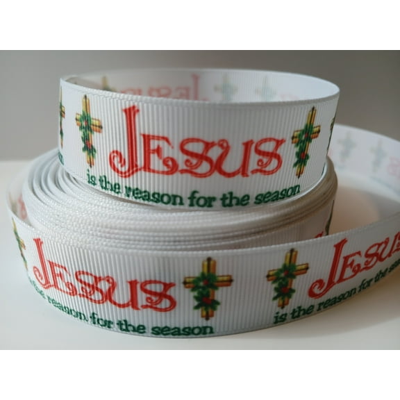 Grosgrain Ribbon Printed Christmas Jesus Is The Reason For The Season with Cross, 3 Yards 7/8 Inch Wide