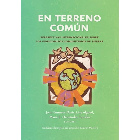 En terreno comÃºn: Perspectivas internacionales sobre los fideicomisos comunitarios de tierras, (Paperback)