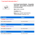 thumbnail image 2 of Fuel Pump Control Module - Compatible with 2010 - 2012 Cadillac Escalade ESV 6.2L V8 L94 VIN F 2011, 2 of 2