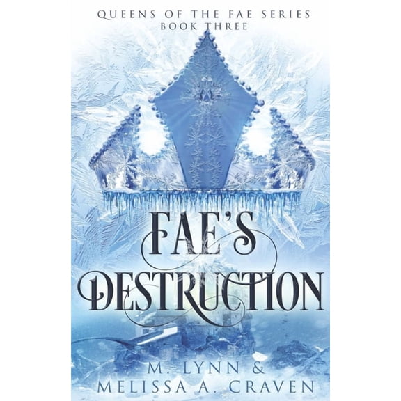 Queens of the Fae Fae's Destruction, Book 3, (Paperback)