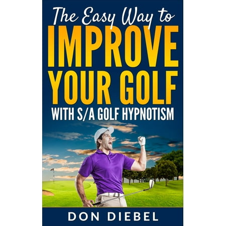 The Easy Way to Improve Your Golf with S/A Golf Hypnotism - (Best Golf Hypnosis App)