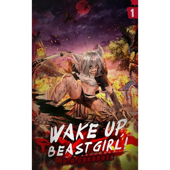 Wake Up, Beast Girl: Surviving in a Cursed World (Light Novel) Vol. 1 (Paperback) by D G Cokodose
