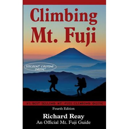 Climbing Mt. Fuji : A Complete Guidebook (4th (Best Time To Climb Mt Fuji)