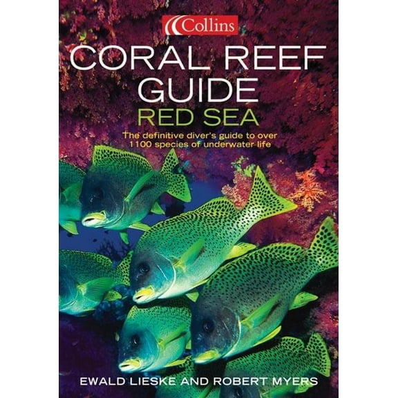 Coral Reef Coral Reef Guide: Red Sea: The Definitive Guide to Over 1200 Species of Underwater Life, (Paperback)