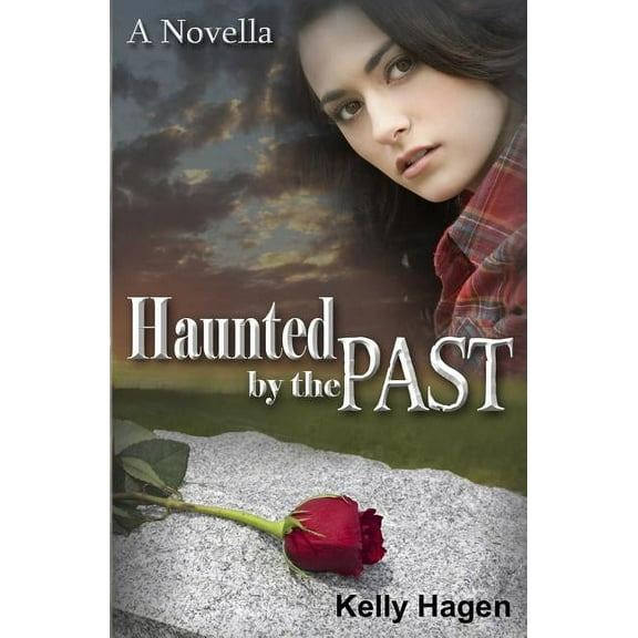 Haunted by the Past : A Novella (Paperback)