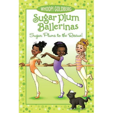 - Sugar Plum Ballerinas: Sugar Plums to the Rescue!