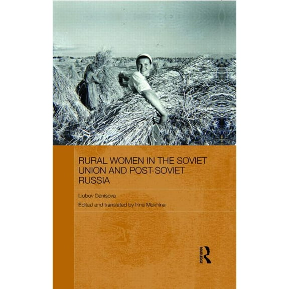 Routledge Contemporary Russia and Easter Rural Women in the Soviet Union and Post-Soviet Russia, (Hardcover)