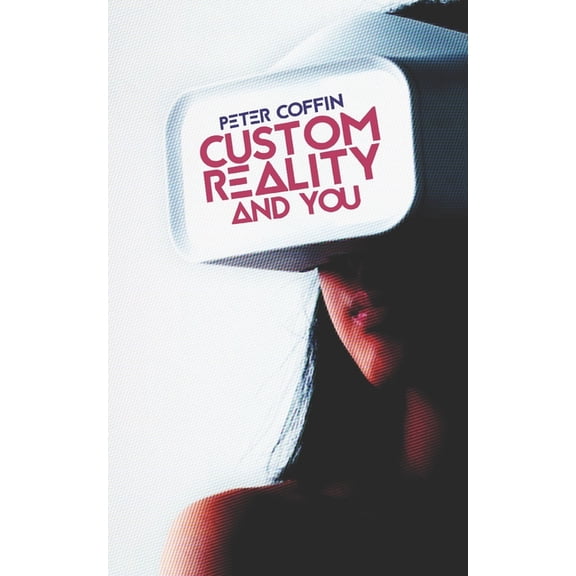Custom Reality and You, (Paperback)