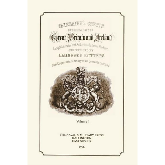 FAIR-BAIRN'S CRESTS OF GREAT BRITAIN AND IRELAND Volume One, (Paperback)