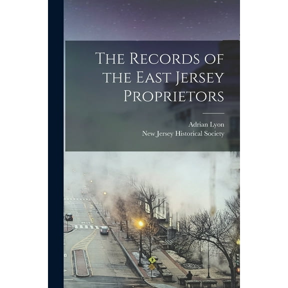 The Records of the East Jersey Proprietors (Paperback)