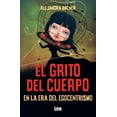 thumbnail image 1 of Libro El Grito Del Cuerpo En La Era Del Egocentrismo Tapa Blanda, Autor Alejandra Brener, Editorial Almuzara, 1 of 2