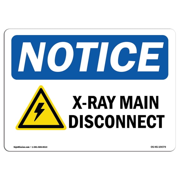 OSHA Notice Signs - X-Ray Main Disconnect Sign With Symbol  | Extremely Durable Made in the USA Signs or Heavy Duty Vinyl label Decal | Protect Your Construction Site, Warehouse &