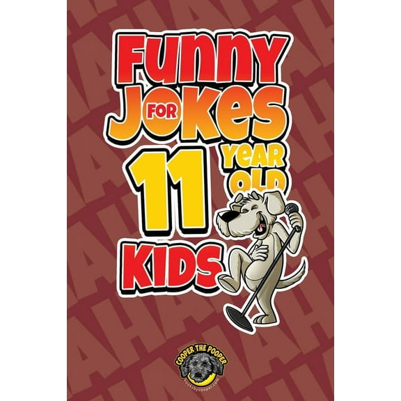 Funny Jokes for 11 Year Old Kids: 100  Crazy Jokes That Will Make You Laugh Out Loud!, (Paperback)
