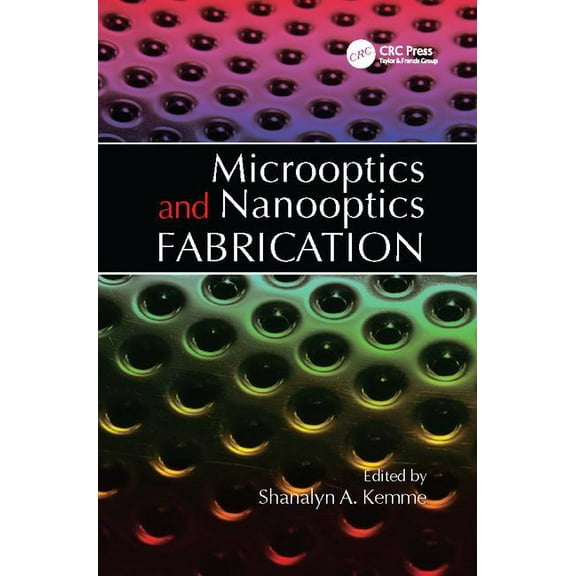 Microoptics and Nanooptics Fabrication, (Paperback)
