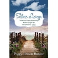 thumbnail image 1 of Pre-Owned Silver Linings: What Five Ninety-Something Women Taught Me About Positive Aging (Paperback) 0990766810 9780990766810, 1 of 1