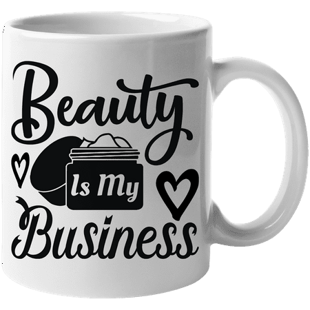 

Beauty Is My Business Cosmetics Entrepreneur Quote - Beauty Themed Merch for Makeup Artist or Cosmetologist Gift for Makeup Lovers & Beauticians White Mug 11oz