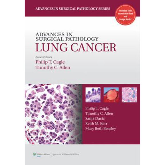Pre-Owned Advances in Surgical Pathology: Lung Cancer (Hardcover) by Philip T Cagle, Timothy Allen