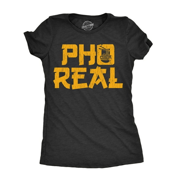 Womens Pho Real T Shirt Funny Takeout Soup Lovers Joke Tee for Ladies Womens Graphic Tees