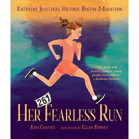 Her Fearless Run : Kathrine Switzer’s Historic Boston