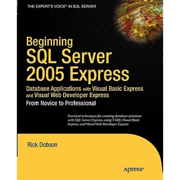 Pre-Owned Beginning SQL Server 2005 Express Database Applications with Visual Basic Express and Visual Web Developer Express: From Novice to Professional (Paperback)