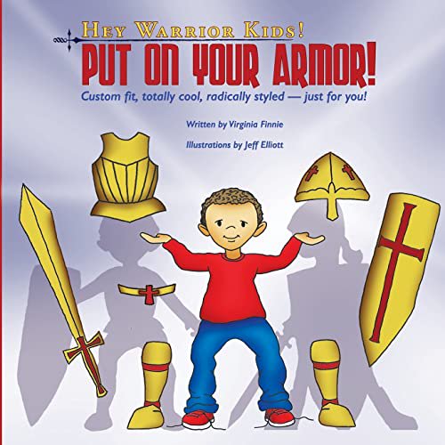 Pre-Owned Hey Warrior Kids! Put On Your Armor!: Custom-fit, totally cool, radically styled - just for you! (Paperback) 1546518126 9781546518129