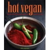 Hot Vegan : 200 Sultry & Full-Flavored Recipes from Around the World (Paperback)