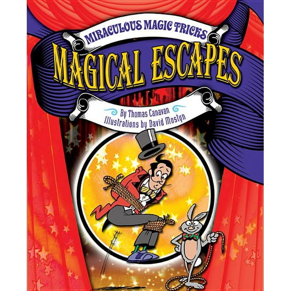 Miraculous Magic Tricks: Magical Escapes (Paperback)