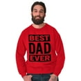 thumbnail image 5 of Cool Best Dad Ever Father's Day Men's Crewneck Sweatshirt Brisco Brands M, 5 of 6