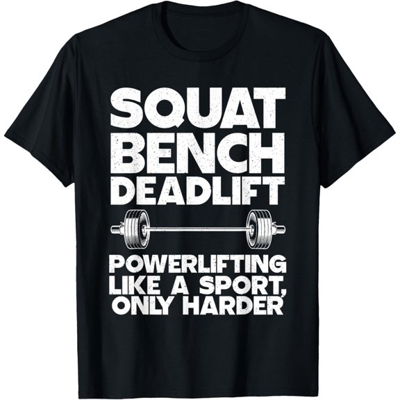 Powerlifting Design For Men Women Weightlifter Power Lifting T-Shirt