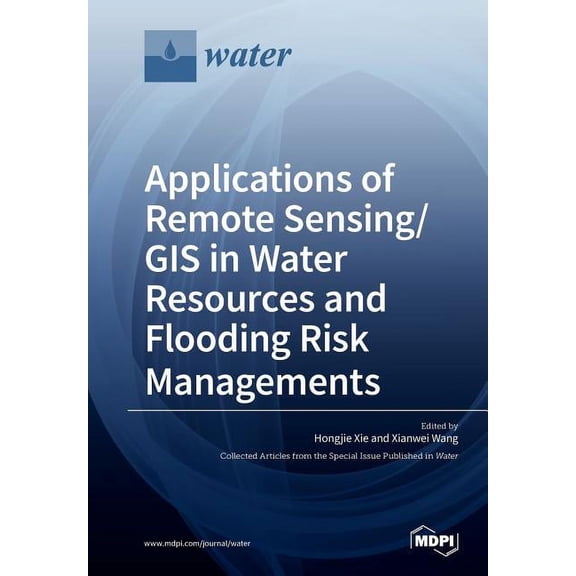 Applications of Remote Sensing/ GIS in Water Resources and Flooding Risk Managements, (Paperback)